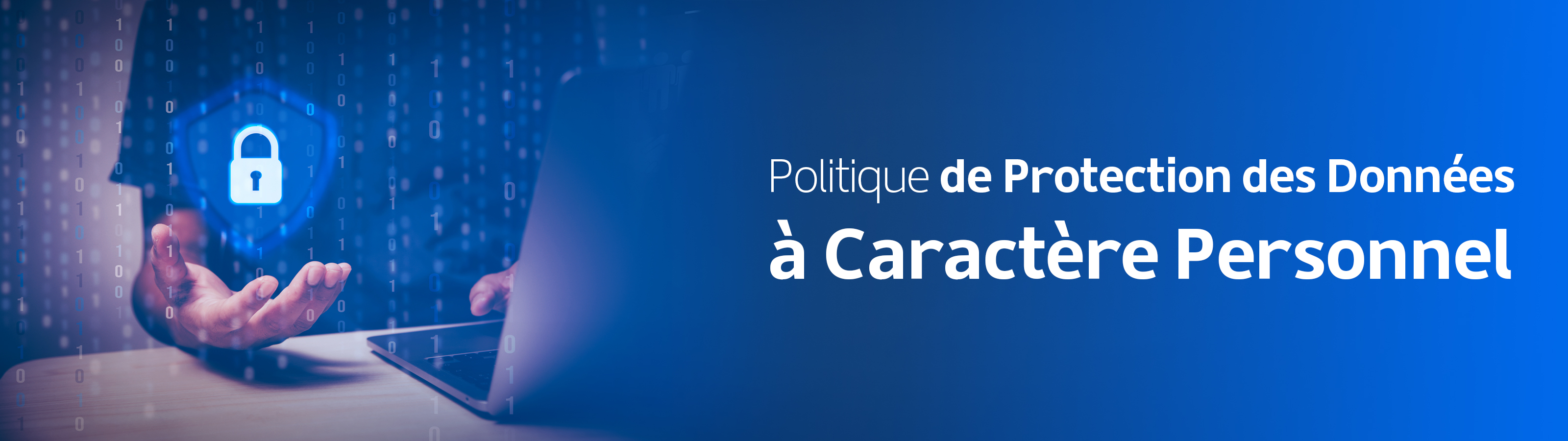 Politique de Protection des Données à Caractère Personnel